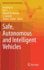 Safe, Autonomous and Intelligent Vehicles (Unmanned System Technologies)
