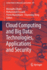 Cloud Computing and Big Data: Technologies, Applications and Security