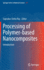 Processing of Polymer-Based Nanocomposites