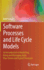 Software Processes and Life Cycle Models: an Introduction to Modelling, Using and Managing Agile, Plan-Driven and Hybrid Processes