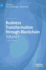 Business Transformation through Blockchain: Volume I