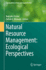 Natural Resource Management: Ecological Perspectiv