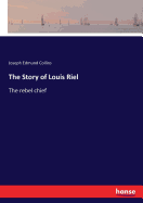 The Story of Louis Riel