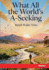 What all the World's A-Seeking