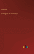 Evenings at the Microscope
