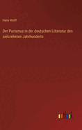 Der Purismus in der deutschen Litteratur des siebzehnten Jahrhunderts