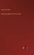 Briefe aus Muzot 1921 bis 1926