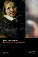 Frans Hals Inspiriert Der Mann Mit Dem Schlapphut