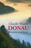 Donau: Biographie Eines Flusses