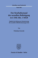 Der Straftatbestand der sexuellen Bel�stigung in � 184i Abs. 1 StGB: Zugleich ein Beitrag zur Konturierung des sexuellen Selbstbestimmungsrechts