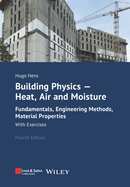 Building Physics-Heat, Air and Moisture