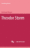 Theodor Storm: Mit Selbstzeugnissen Und Bilddokumenten (German Edition)