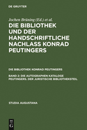Die Autographen Kataloge Peutingers. Der Juristische Bibliotheksteil