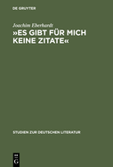 �Es Gibt F�r Mich Keine Zitate�: Intertextualit�t Im Dichterischen Werk Ingeborg Bachmanns