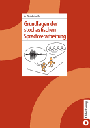 Grundlagen Der Stochastischen Sprachverarbeitung
