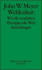 Weltkultur Wie Die Westlichen Prinzipien Die Welt Durchdringen Edition Zweite Moderne John W Meyer (Autor) Georg Kr�cken (Herausgeber)