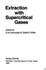Extraction of Supercritical Gases