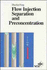 Flow Injection Separatation and Preconcentration