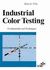 Industrial Color Testing: Fundamentals and Techniques