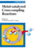 Metal-Catalyzed Cross-Coupling Reactions