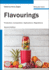 Flavourings: Production, Composition, Applications, Regulations