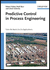 Predictive Control in Process Engineering: From the Basics to the Applications