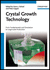 Crystal Growth Technology: From Fundamentals and Simulation to Large-Scale Production