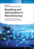 Modeling and Optimization in Manufacturing: Toward Greener Production By Integrating Computer Simulation