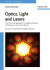 Optics, Light and Lasers the Practical Approach to Modern Aspects of Photonics and Lase Physics 2/E Revised 2007 (Jw) 352740628x