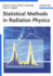 Statistical Methods in Radiation Physics