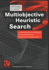 Multiobjective Heuristic Search: an Introduction to Intelligent Search Methods for Multicriteria Optimization (Computational Intelligence)
