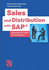 Sales and Distribution With Sap�: Making Sap Sd� Work for Your Business