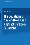 The Equations of Navier-Stokes and Abstract Parabo