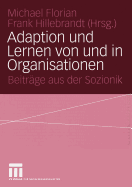 Adaption Und Lernen Von Und in Organisationen