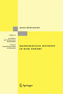 Mathematical Methods in Risk Theory. (Grundlehren Der Mathematischen Wissenschaften