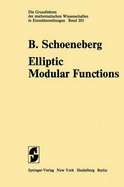 Elliptic Modular Functions: an Introduction (Grundlehren Der Mathematischen Wissenschaften)