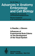 Influences of Experimental Brain Edema on the Development of the Visual System (Advances in Anatomy, Embryology and Cell Biology, 51/2)