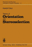Theory of Orientation and Stereoselection (Reactivity and Structure Concept S in Organic Chemistry, Volume 2)