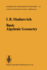 Basic Algebraic Geometry (Springer Study Edition)