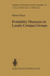 Ergebnisse Der Mathematik Und Ihrer Grenzgebiete: Probability Measures on Locally Compact Groups (Volume 94)