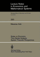 Notes on Economic Time Series Analysis: System Theoretic Perspectives-Lecture Notes in Economics and Mathematical Systems (Volume 220)