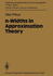 N-Widths in Approximation Theory (Ergebnisse Der Mathematik Und Ihrer Grenzgebiete, 3 Folge) (Volume 7)