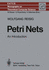 Petri Nets: an Introduction (Eatcs: Monographs on Theoretical Computer Science, Vol 4)