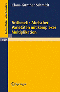 Arithmetik Abelscher Variet�ten Mit Komplexer Multiplikation