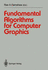 Fundamental Algorithms for Computer Graphics (Nato Asi Series F: Computer and Systems Sciences) (Volume 17)