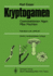 Kryptogamen: Cyanobakterien Algen Pilze Flechten Praktikum Und Lehrbuch (German Edition)