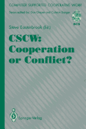 Cscw: Cooperation Or Conflict? (Computer Supported Cooperative Work)