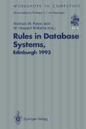 Rules in Database Systems: Proceedings of the 1st International Workshop on Rules in Database Systems, Edinburgh, Scotland, 30 August? 1 September 1993 (Workshops in Computing)