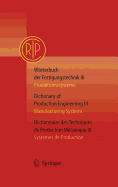 W�rterbuch Der Fertigungstechnik Bd. 3 / Dictionary of Production Engineering Vol. 3 / Dictionnaire Des Techniques De Production M�canique Vol. 3