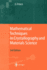 Mathematical Techniques in Crystallography and Materials Science